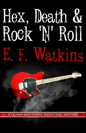 Hex, Death & Rock 'n' Roll by E. F. Watkins